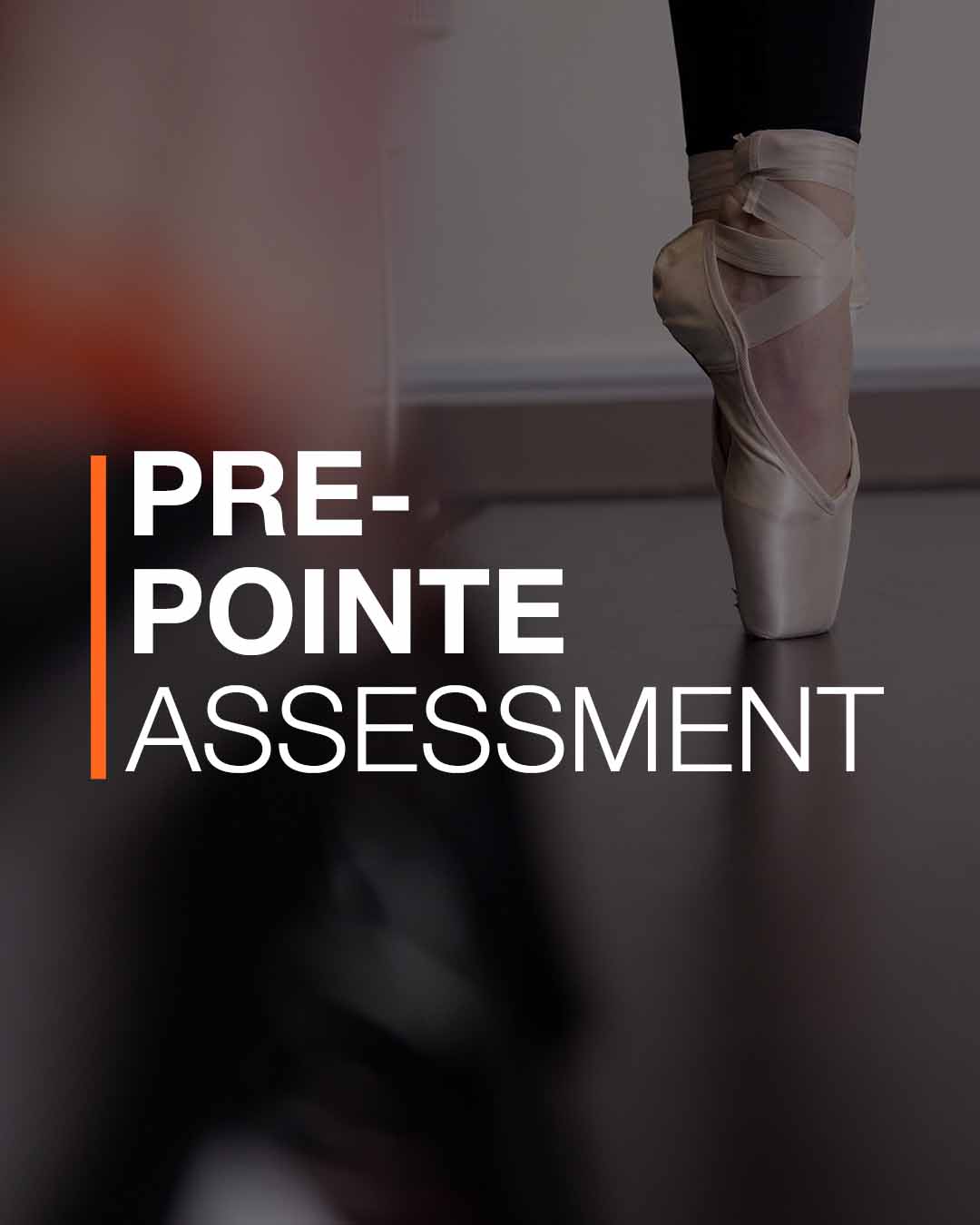 Pre-pointe assessment Camberwell